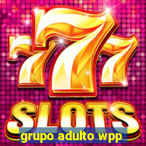 grupo adulto wpp